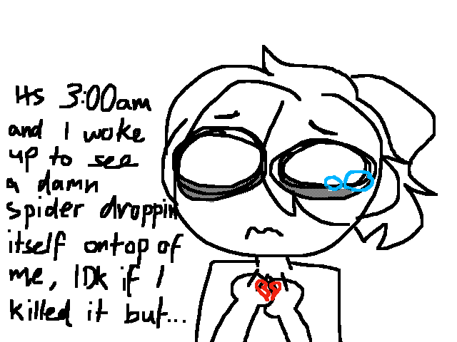 I’m on the couch too paranoid to sleep