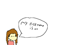When I get 100 followers I'll tell u my nickname.