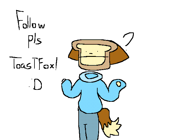 Follow @ToasTFox !!!!