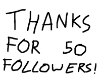 50 Follower Special... I Guess?