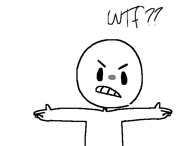 IM SO FUCKING ANGORY RN