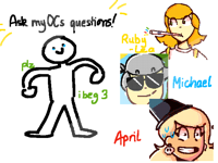 Ask my Ocs questions! -plz i beg 3