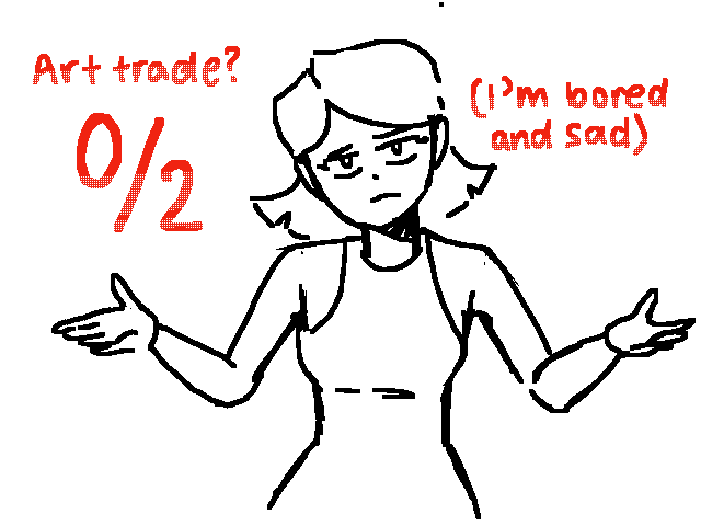 Art trade anybody? Please…