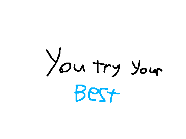Try your best | MEME
