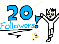 20 FOLLOWERS!!!