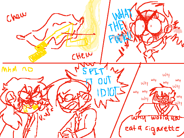 James eats a cigarette because he is an idiot