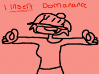 I don't assert dominance