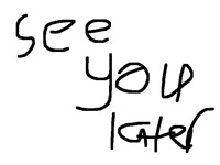 Bye