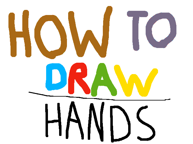 How To Draw Hands (Part 1/2)