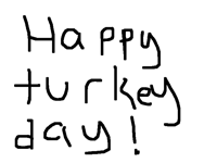 HAPPY TURKEY DAY!