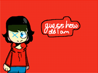 Guess how old I am owo