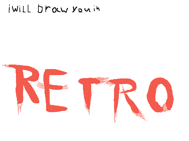 I will draw you in RETRO!
