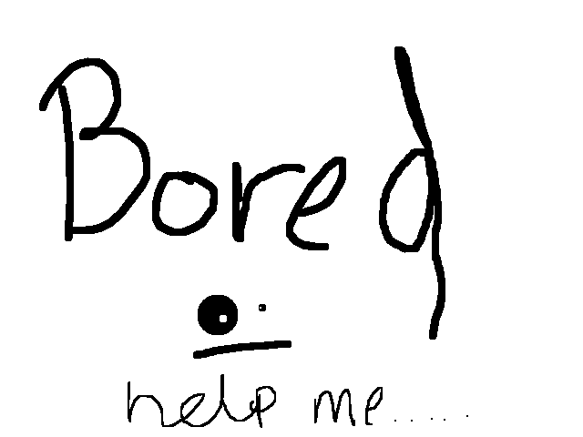 BORED AF