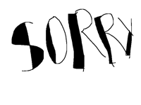 Sorry guys