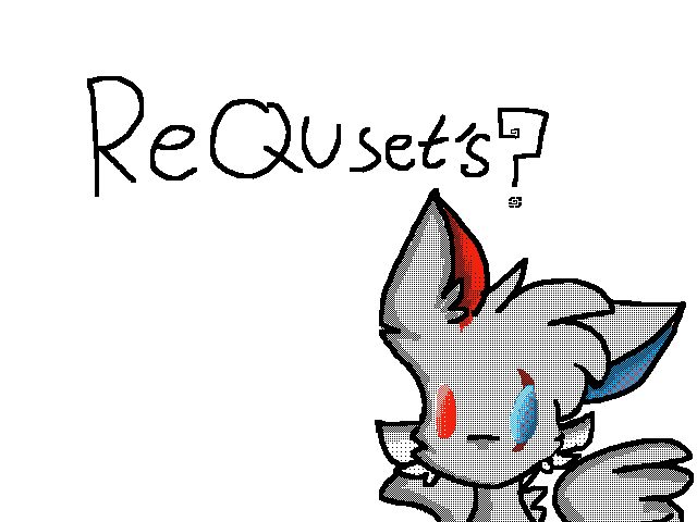 Requset ????? ( of course no one wants :( )