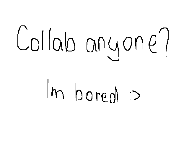 Collab anyone? :>