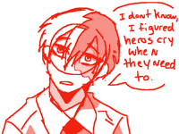 “heros arent supposed to cry!”