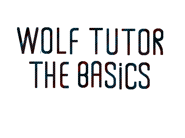 Wolf tutor||the basics