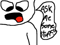 Ask me some stuffs