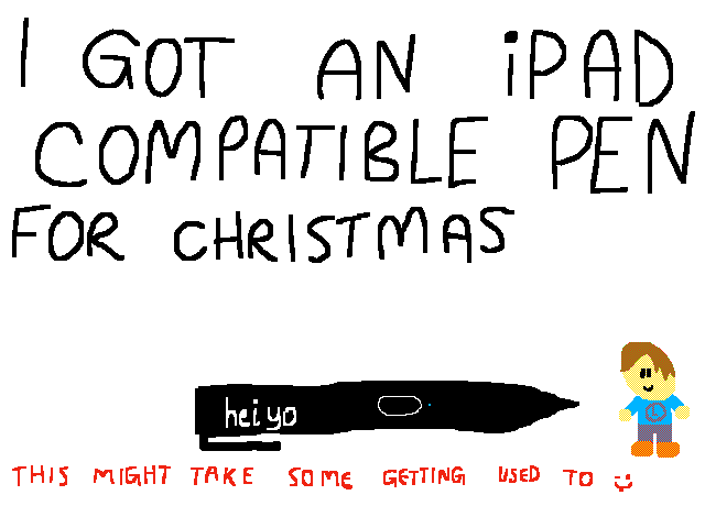 I got an iPad compatible pen for Christmas