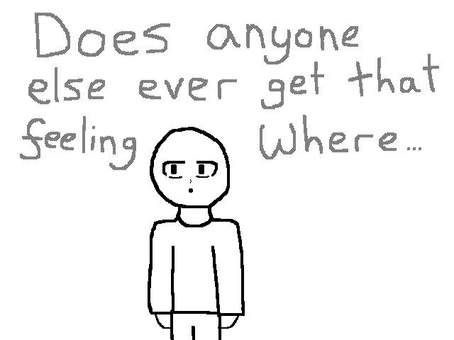 I was bored, Okay?
