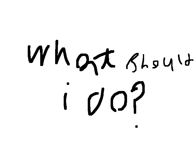 I am bored
