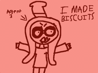 AGENT 8 I MADE BISCUITS