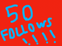 50 FOLLOWS! Thank you!