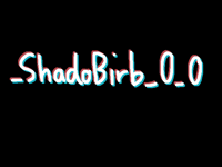 @_ShadoBirb_0_0