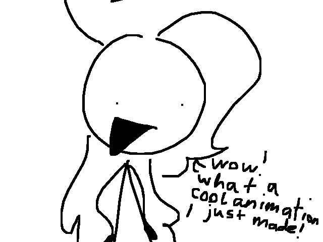 me when i make an animation i’m really proud of
