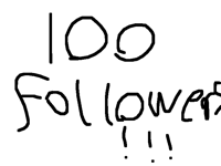 100 FOLLOWERS!!!!!!! TYSM