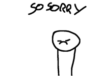 Sorry about my bro