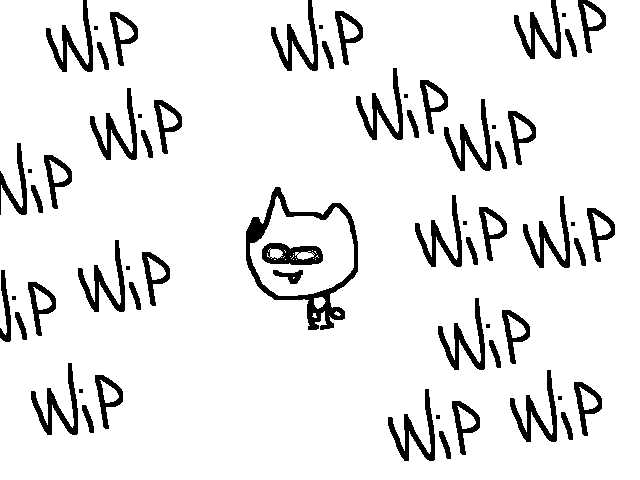 MORE WIP! MOOOORE!!!