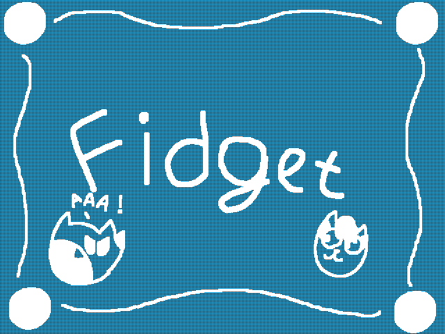 Fidget (teaser)