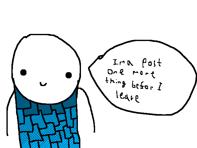 Ima post something realy good befor I leave