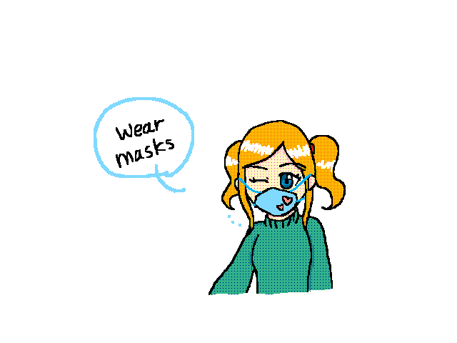 Wear masks