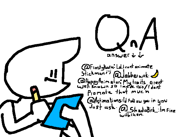 Q&A :3 because why not.
