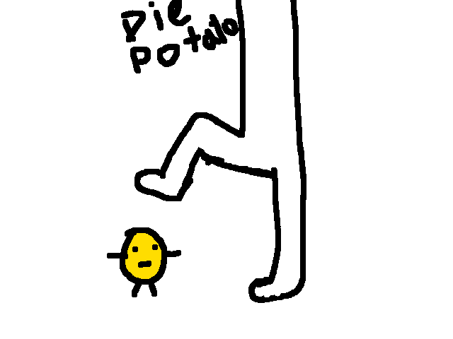 Idk potato