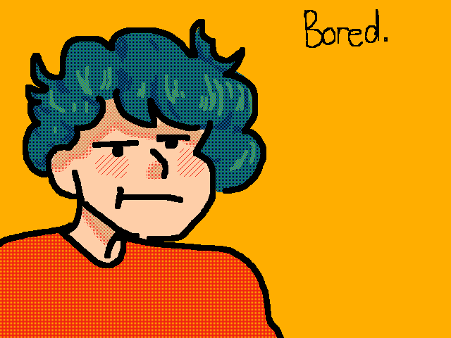 Bored