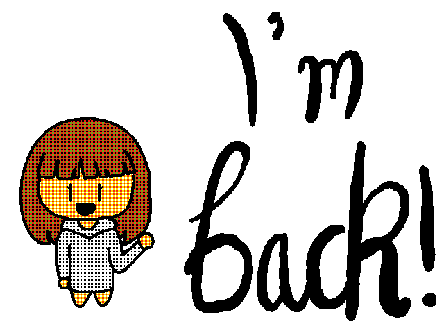 I’m back!