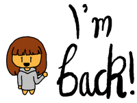 I’m back!