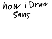 how i Draw sans