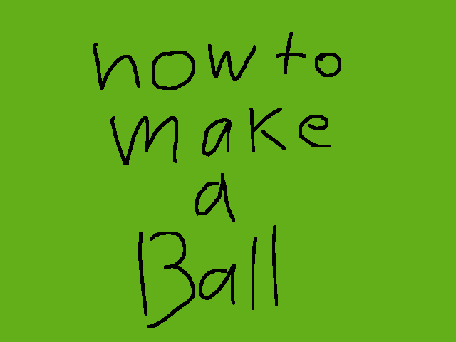 how to make a Ball