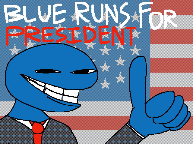 Blue Runs for President