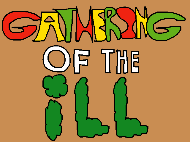 Gathering of the Ill