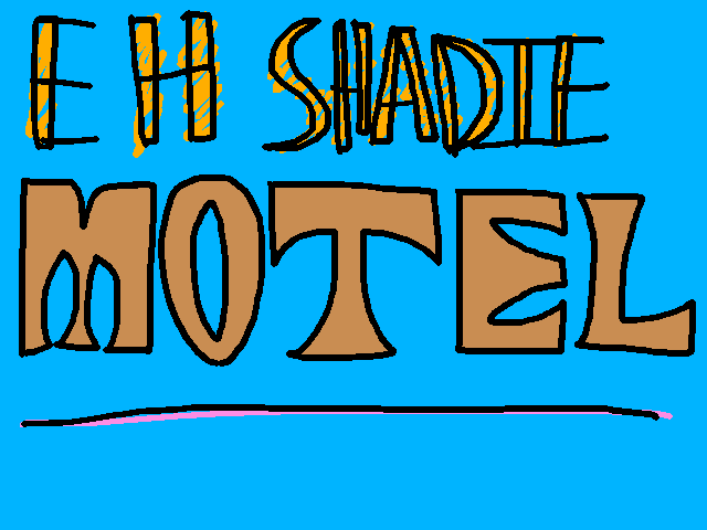 Eh Shadie Motel