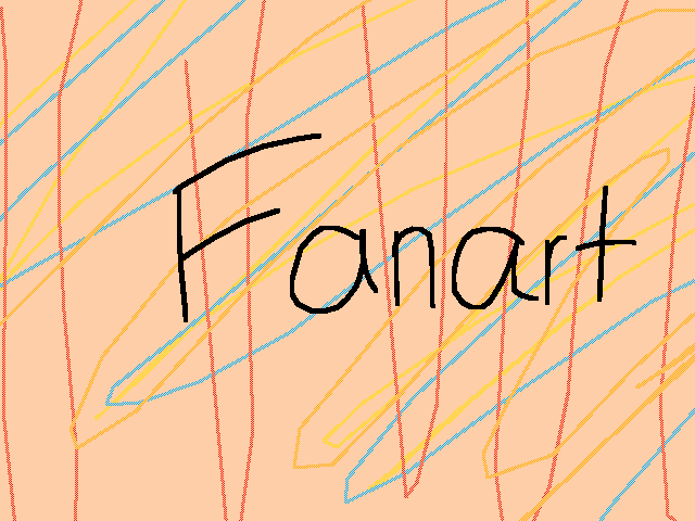 Who wants fanart?