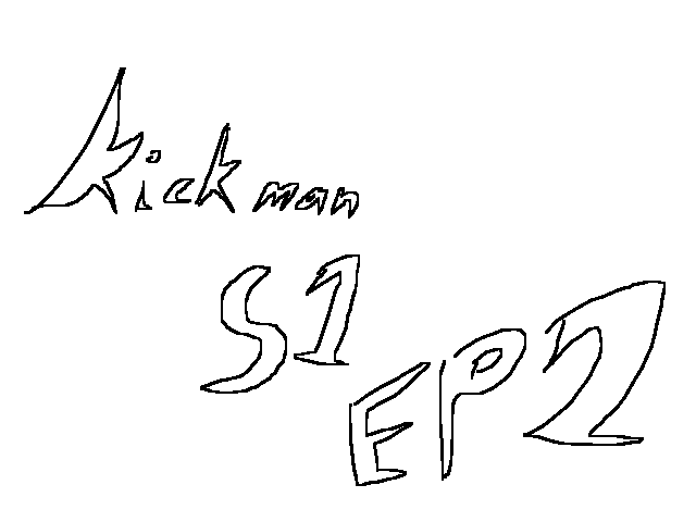 Kickman S1 EP2