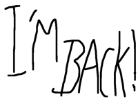 IM BACK :D