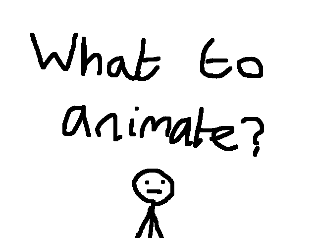 What do I animate?